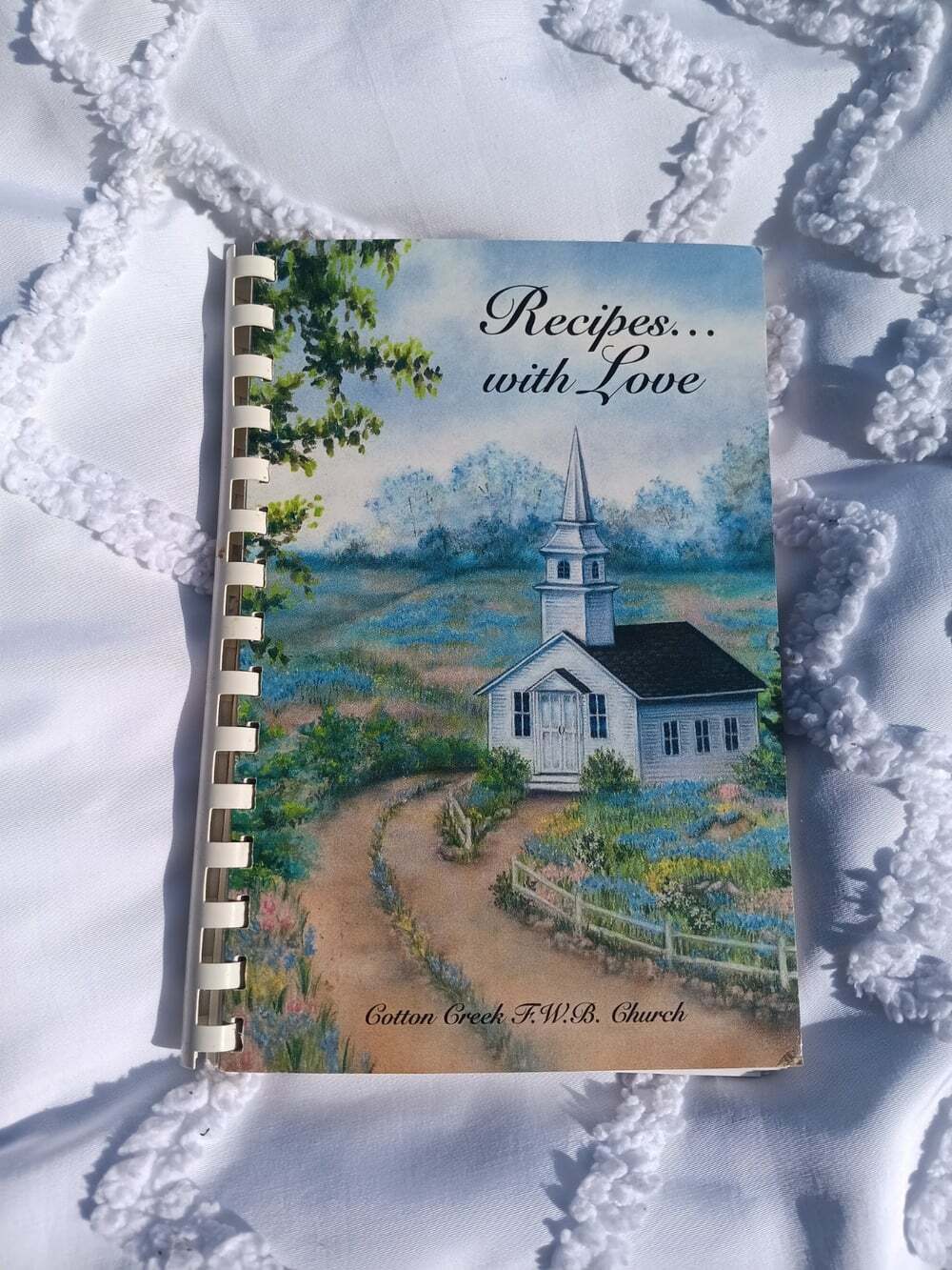 Recipes With Love Cotton Creek Free Will Baptist Church Couch MO Spiral Bound